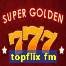 topflix fm